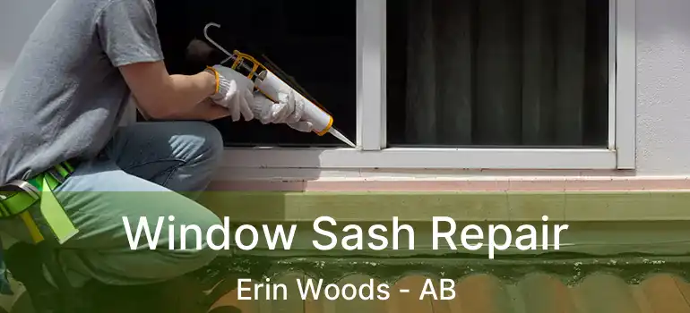  Window Sash Repair Erin Woods - AB