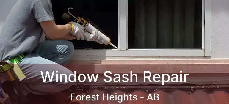  Window Sash Repair Forest Heights - AB