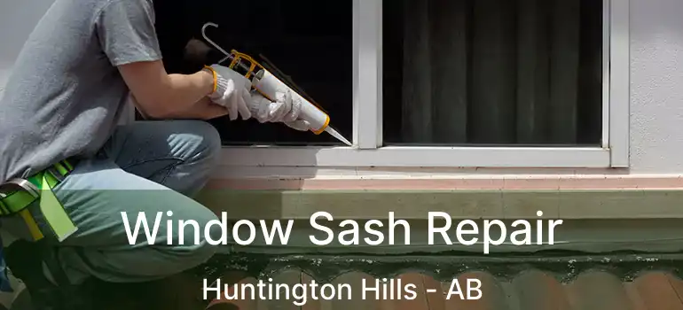  Window Sash Repair Huntington Hills - AB