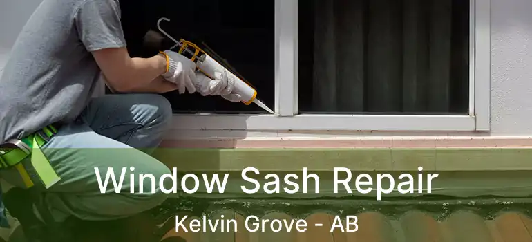  Window Sash Repair Kelvin Grove - AB