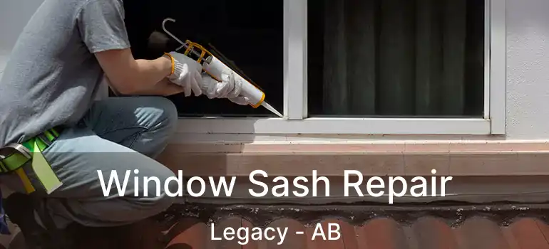  Window Sash Repair Legacy - AB