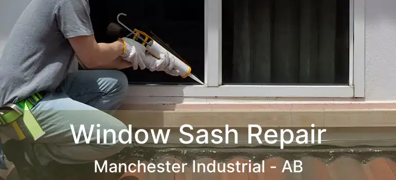  Window Sash Repair Manchester Industrial - AB