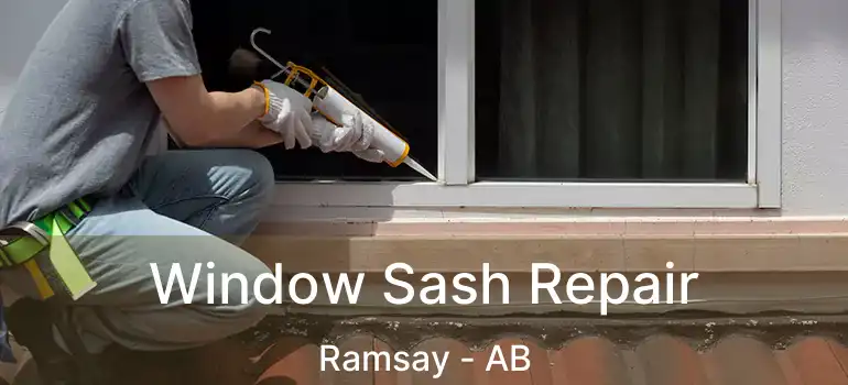  Window Sash Repair Ramsay - AB