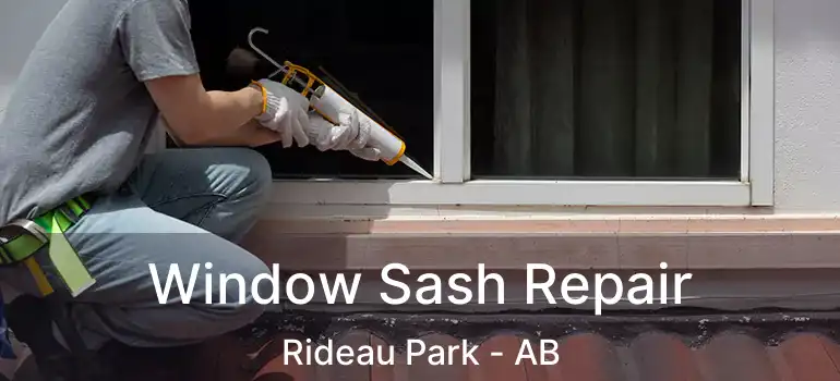  Window Sash Repair Rideau Park - AB