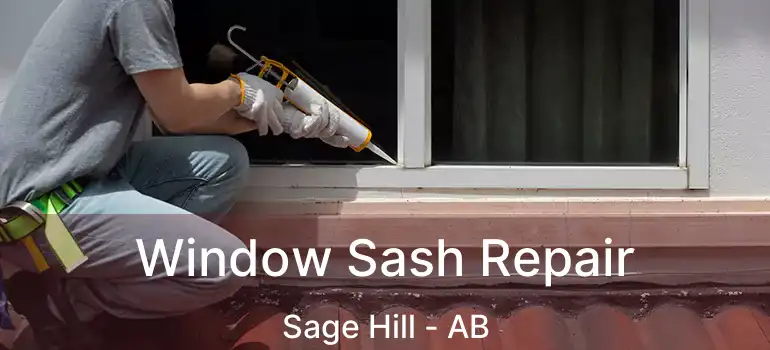  Window Sash Repair Sage Hill - AB