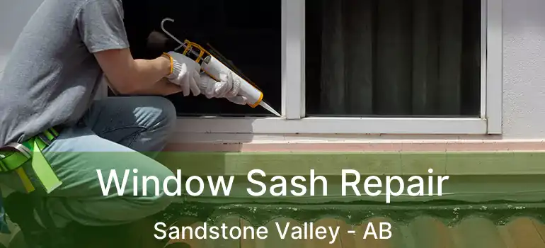  Window Sash Repair Sandstone Valley - AB