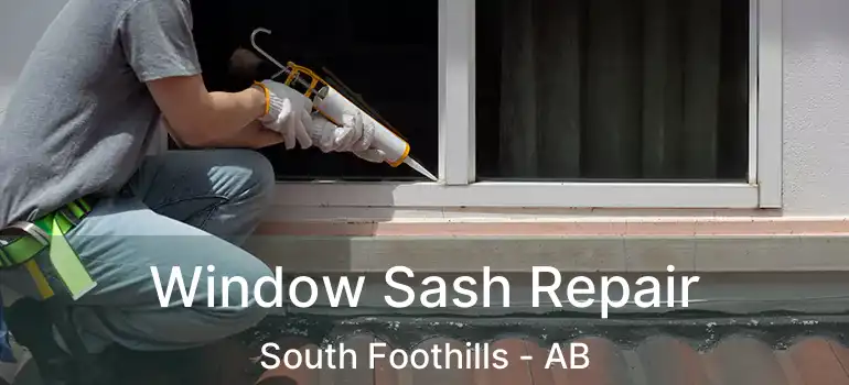  Window Sash Repair South Foothills - AB