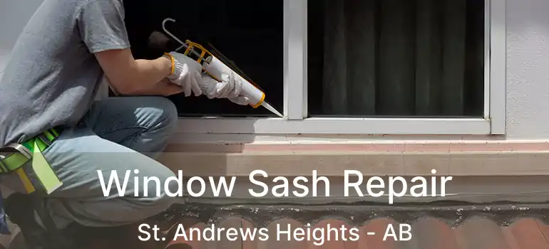  Window Sash Repair St. Andrews Heights - AB