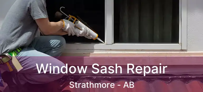  Window Sash Repair Strathmore - AB