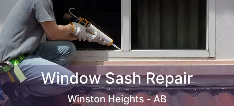  Window Sash Repair Winston Heights - AB