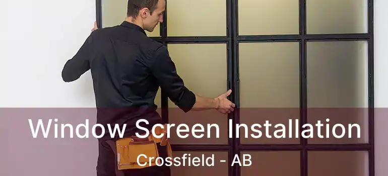  Window Screen Installation Crossfield - AB