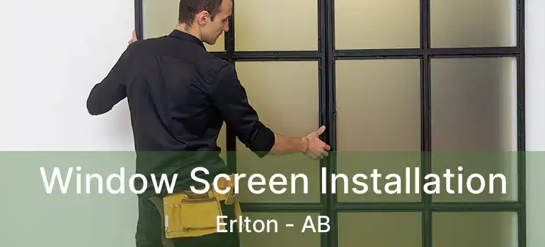  Window Screen Installation Erlton - AB