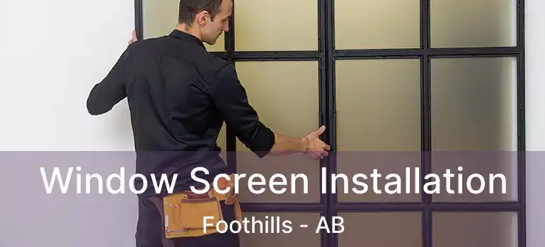  Window Screen Installation Foothills - AB