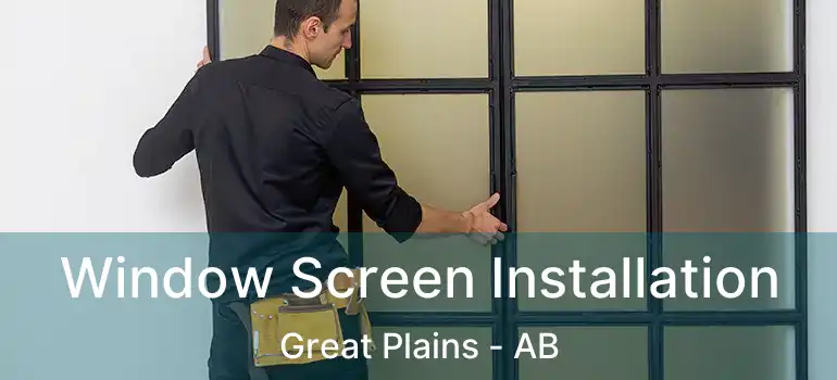  Window Screen Installation Great Plains - AB