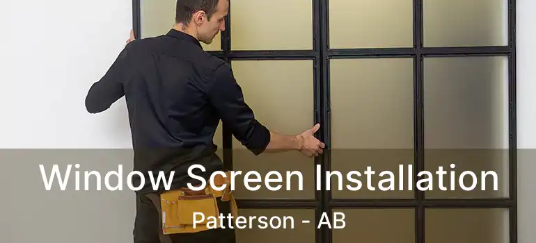  Window Screen Installation Patterson - AB