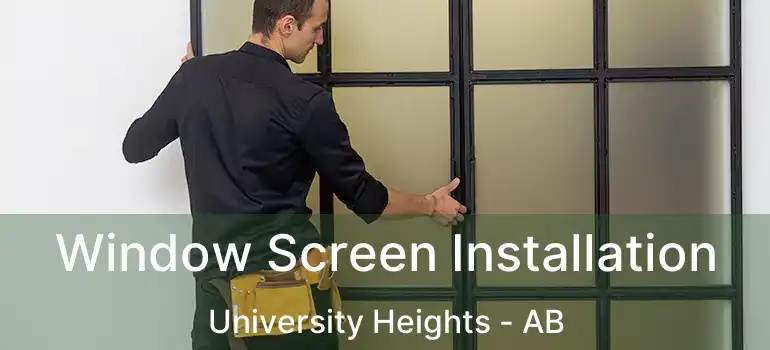  Window Screen Installation University Heights - AB