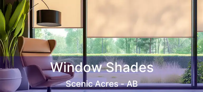  Window Shades Scenic Acres - AB