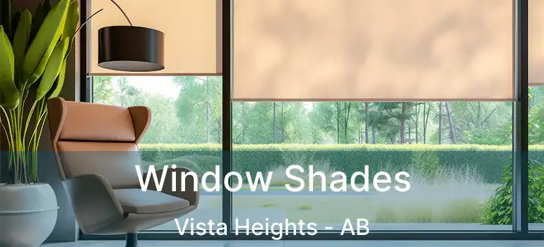  Window Shades Vista Heights - AB