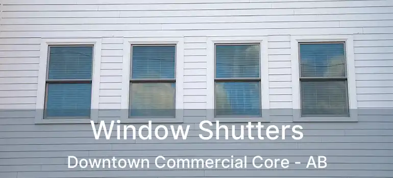  Window Shutters Downtown Commercial Core - AB