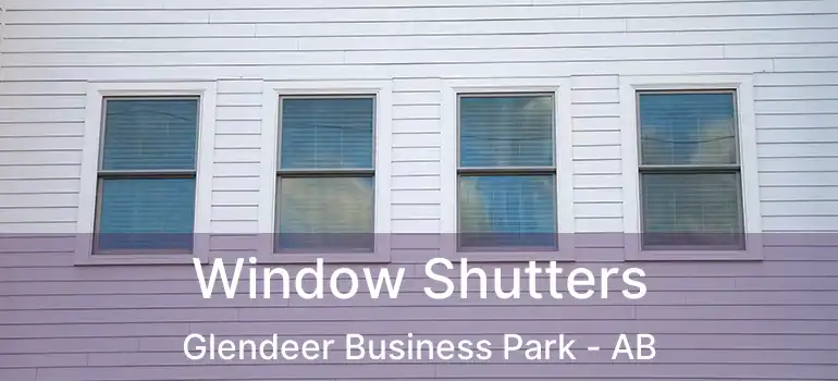  Window Shutters Glendeer Business Park - AB