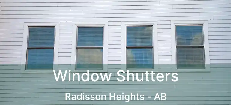  Window Shutters Radisson Heights - AB
