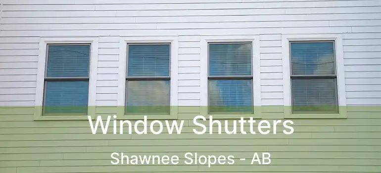  Window Shutters Shawnee Slopes - AB