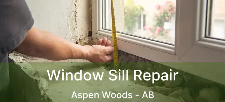  Window Sill Repair Aspen Woods - AB
