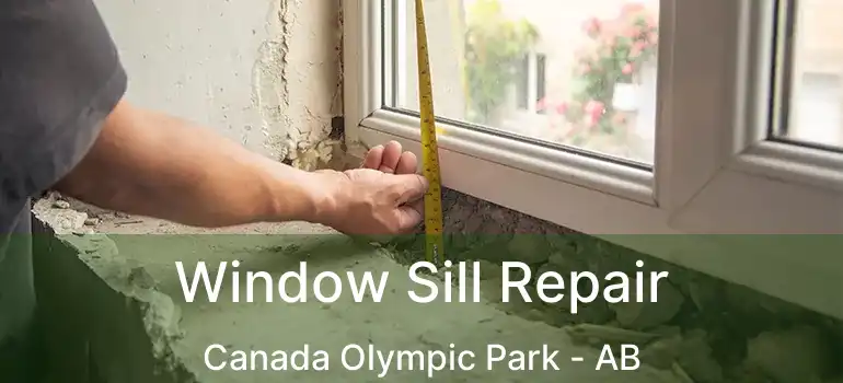  Window Sill Repair Canada Olympic Park - AB