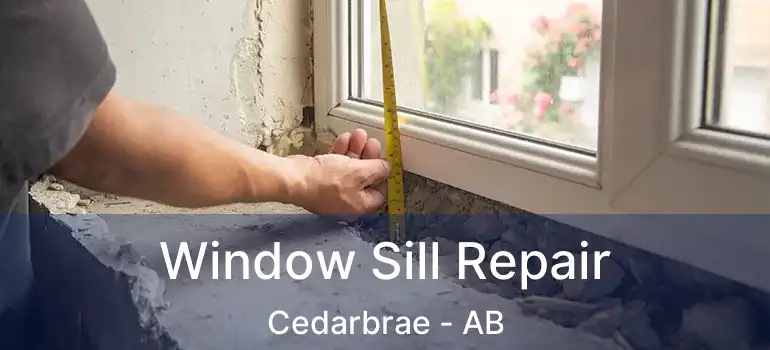  Window Sill Repair Cedarbrae - AB