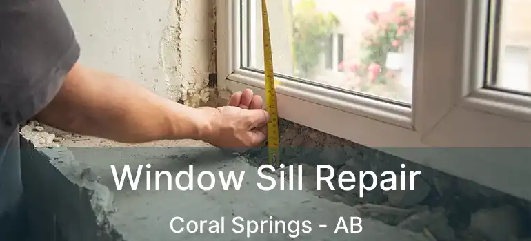  Window Sill Repair Coral Springs - AB