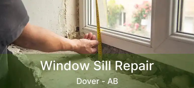 Window Sill Repair Dover - AB
