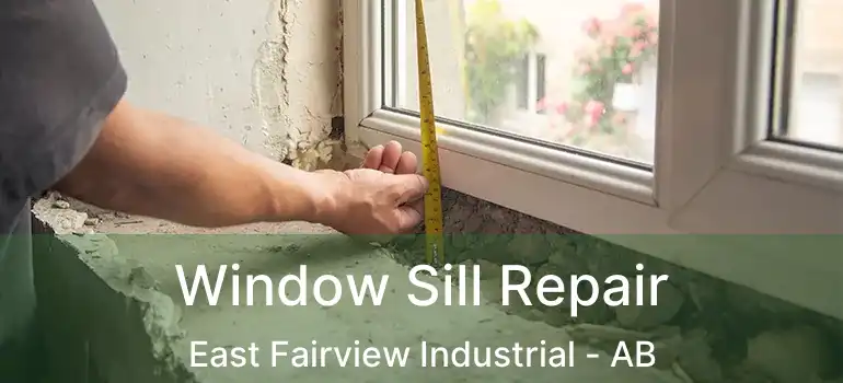  Window Sill Repair East Fairview Industrial - AB