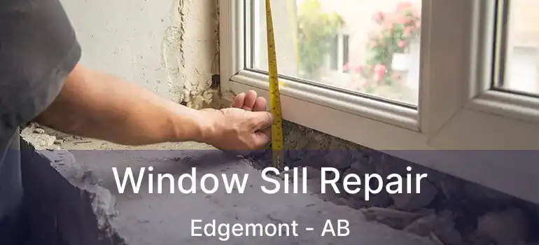 Window Sill Repair Edgemont - AB