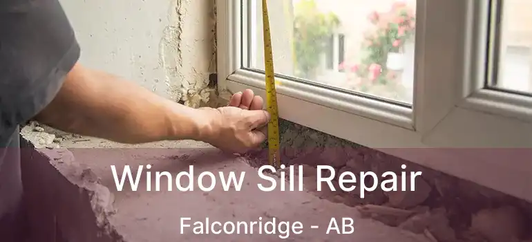  Window Sill Repair Falconridge - AB