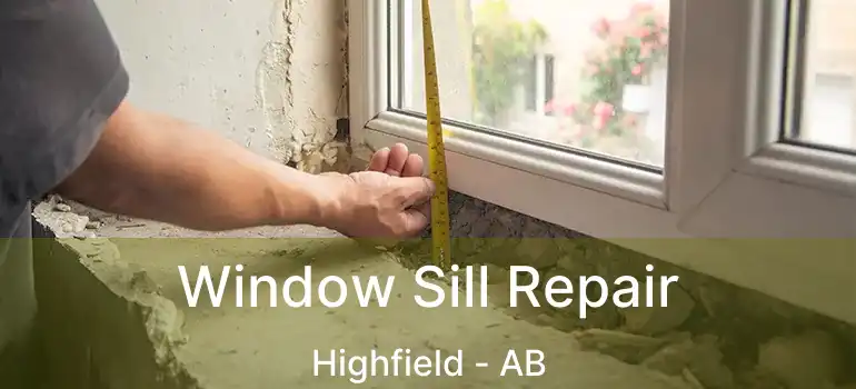  Window Sill Repair Highfield - AB