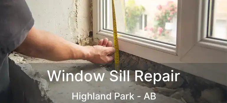  Window Sill Repair Highland Park - AB