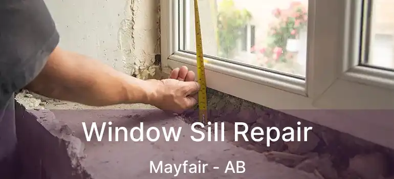  Window Sill Repair Mayfair - AB