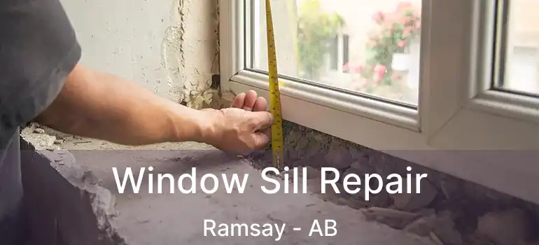  Window Sill Repair Ramsay - AB