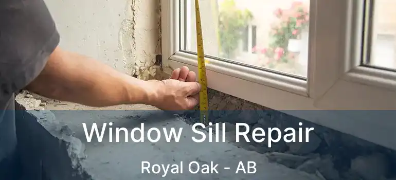  Window Sill Repair Royal Oak - AB