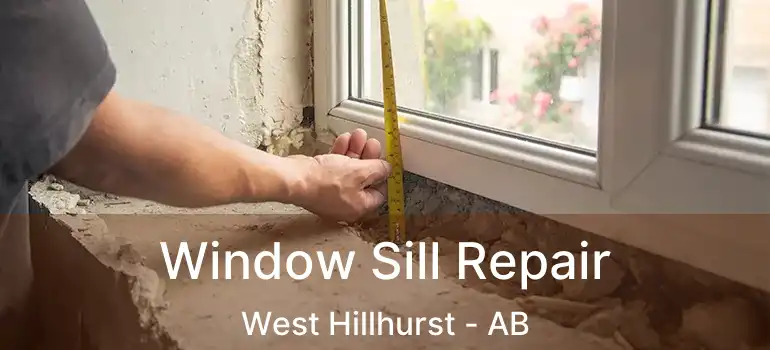  Window Sill Repair West Hillhurst - AB
