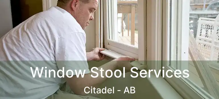  Window Stool Services Citadel - AB