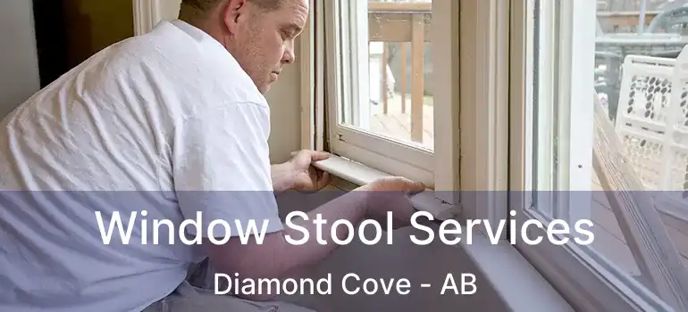  Window Stool Services Diamond Cove - AB