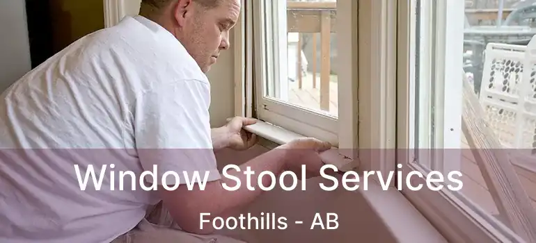  Window Stool Services Foothills - AB