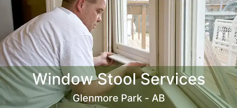  Window Stool Services Glenmore Park - AB