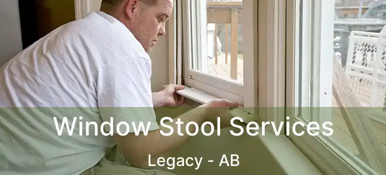  Window Stool Services Legacy - AB