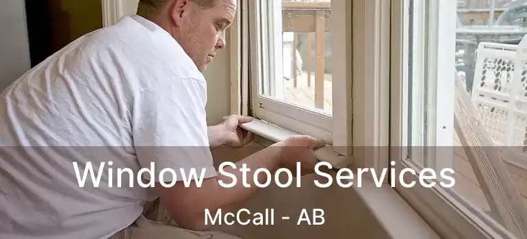  Window Stool Services McCall - AB