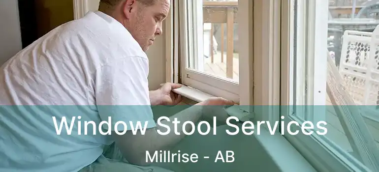  Window Stool Services Millrise - AB