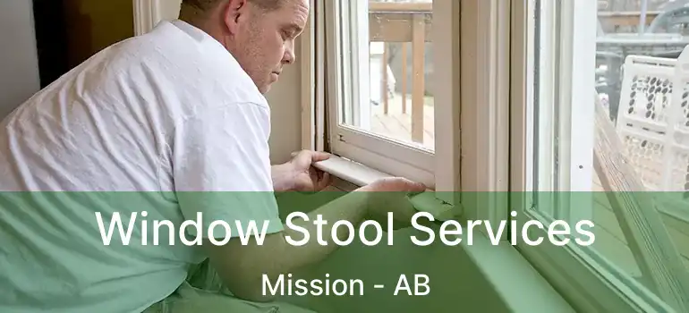  Window Stool Services Mission - AB