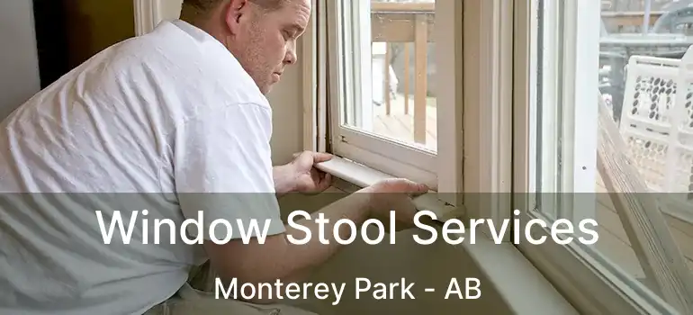 Window Stool Services Monterey Park - AB