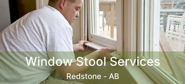  Window Stool Services Redstone - AB
